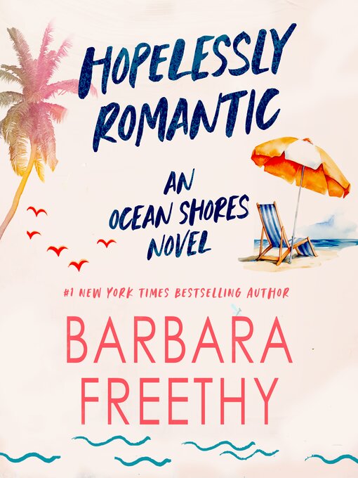 Title details for Hopelessly Romantic by Barbara Freethy - Wait list